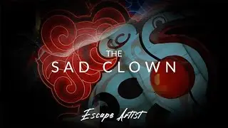 The Sad Clown - Escape Artist (OFFICIAL LYRIC VIDEO)