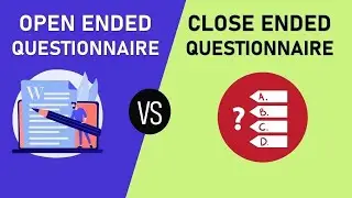 Open Ended vs Close Ended Questions