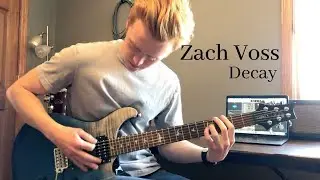 Zach Voss | Decay | Original Song