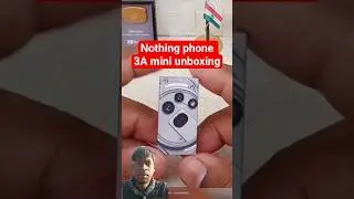 nothing phone 3A mini unboxing #trending  #smartphone #unboxing #nothing