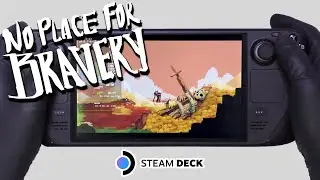 Steam Deck Gameplay | No Place for Bravery | Steam OS