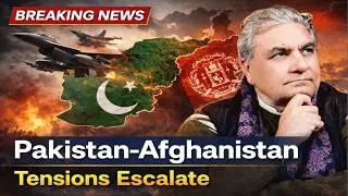Pakistan&ndash;Afghanistan Tensions Escalate | Airstrikes, Terror Attacks & Regional Power Politics