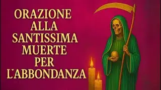 Orazione alla Santissima Muerte per attirare abbondanza