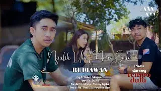 RUDIAWAN - NGALIH UBI MAAN SELA {Official Music Video}