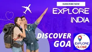 Explore India  | Goa Beyond the Beaches, Heritage and History Unveiled