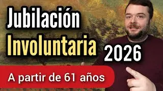 🟢 JUBILACIÓN ANTICIPADA INVOLUNTARIA - A partir de 61 AÑOS - Posibles afectados DT34
