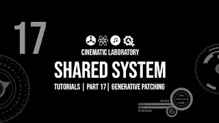 Shared System Tutorials | Part 17 | Generative Patching