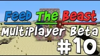 Feed the Beast Multiplayer BETA Episode 10