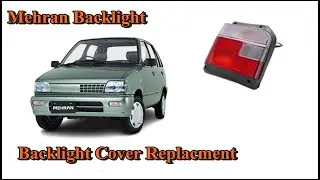 Mehran Back Light | How to Change Mehran Backlight Cover | Maruti S800 light cover
