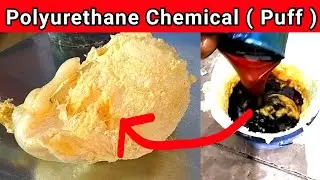 Polyurethane Chemical Reaction | Puff Bubbling Process | How to Use Polyurathane Chemical