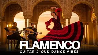 Flamenco - Best Spanish Guitar & Arabic Oud - Instrumentals Compilation