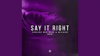 Say It Right (Sped Up)