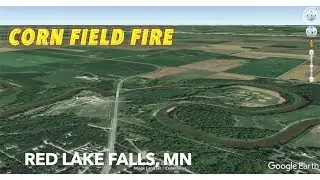 Corn Field Fire Near Red Lake Falls, MN