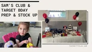 GROCERY STOCK UP / 2ND BIRTHDAY PREP AT SAM&rsquo;S CLUB & TARGET - DIAPERS ARE EXPENSIVE