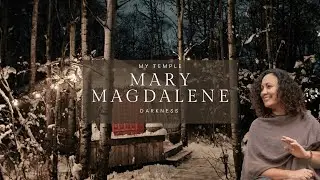 My Temple | Episode 2: Mary Magdalene 1st Power - Darkness