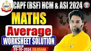 BSF HCM & ASI Maths | Average Maths Worksheet Solution | CAPF HCM & ASI 2024 Maths Class