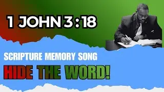 1 John 3:18 Scripture Memory Song! Love in ACTION