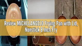 Review MICHELANGELO Frying Pan with Lid, Nonstick 8 Inch Frying Pan with Ceramic Titanium Coating, C