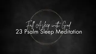 Relax and Fall Asleep with God's Words | Christian Sleep Stories & Meditation