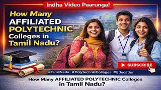 Tamilnadu la evlo AFFILIATED Polytechnic Colleges irukku? | Indha Video Paarunga!