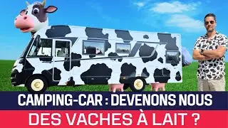 Camping-caristes vaches à lait , c'est quoi la limite ?