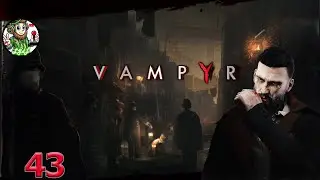 🕹️ 43. La Fin de la Chasse [LUTIN_65] LET'S PLAY VAMPYR [FR]