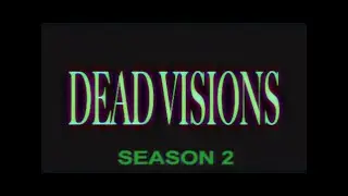 DEAD VISIONS 2: TRAILER