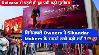 Sikandar in Trouble Before Release? Cinema Owners' Big Demand Shocks Makers! 😱🔥
