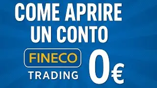 Apri il tuo conto Fineco Trading senza spendere 1&euro;! &ndash; Guida Facile e Veloce per Iniziare Subito.