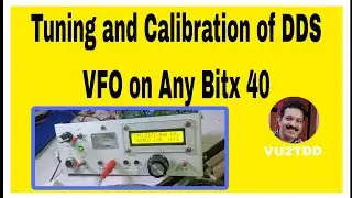 Tuning and calibration of DDS VFO on Bitx 40 Transceiver 