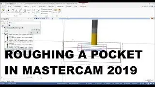 ЧЕРНОВАЯ ОБРАБОТКА КАРМАНА В MASTERCAM 2019