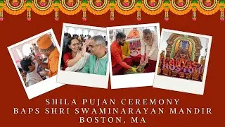 Shila Pujan Ceremony of BAPS Shri Swaminarayan Mandir, Boston, MA, USA