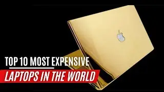 Top 10 Most Expensive Laptops in the World