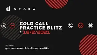 Cold Call Practice Blitz | Tuesday February 16th, 6-7 PM ET | Presented By Uvaro