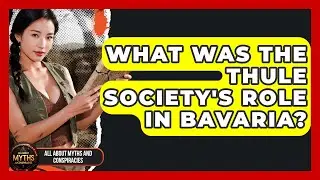What Was The Thule Society's Role In Bavaria? - All About Myths and Conspiracies