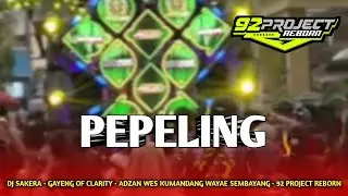 DJ SAKERA GAYENG PEPELING BY 92 PROJECT REBORN || ADZAN WES KUMANDANG WAYAE SEMBAYANG
