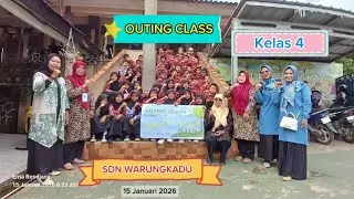 OUTING CLASS KELAS 4 SDN WARUNGKADU