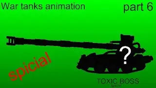 war tanks animation chapter 2 part 6 (toxic boss)