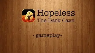 Hopeless: The Dark Cave [by Upopa] - HD Gameplay Trailer