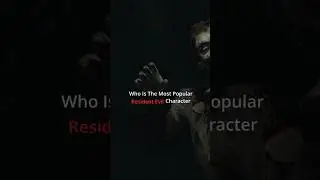 Who is the most popular Resident Evil Character?  #residentevil #gaming #re #horror #residentevil4