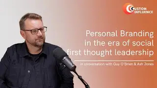 Custom Influence in conversation with Ash Jones, Great Influence