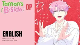 TAMON'S B-SIDE OPENING - SWEET MAGIC (English Cover)