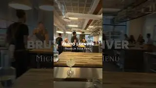 Everything we ate at Michelin Star restaurant BRUTO in Denver!