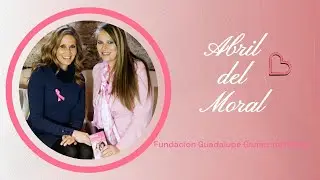 Patronato Lupe Gomez del Moral entrevista con ABRIL DEL MORAL