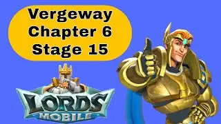 Lords Mobile Vergeway Verge Guardian Chapter 6 Stage 15