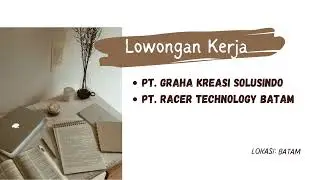 Lowongan Kerja Batam Hari Ini | PT. Racer Technology Batam | PT. Graha Kreasi Solusindo