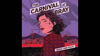 Carnival at Bray Audiobook by Jessie Ann Foley