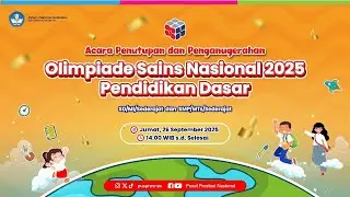 Penutupan dan Penganugerahan Olimpiade Sains Nasional (OSN) Jenjang Pendidikan Dasar  2025