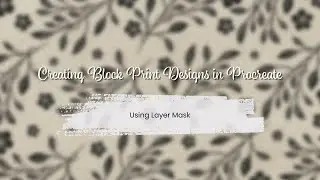 Creating Block Print Designs in Procreate using Layer Mask | Procreate Tutorial