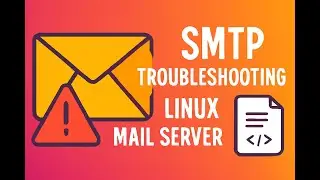 SMTP Service Handling in Linux and troubleshooting's scenario bases